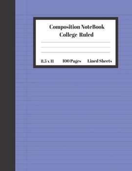 Composition Notebook College Ruled Lined Sheets: Large Pretty Under 10 Dollar Notebook Paper Back to School Gifts and Home Schooling Writing Notes For ... Teens Women students Kids Adults Teachers