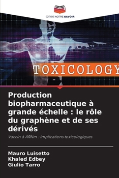 Paperback Production biopharmaceutique à grande échelle: le rôle du graphène et de ses dérivés [French] Book