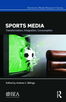 Paperback Sports Media: Transformation, Integration, Consumption Book