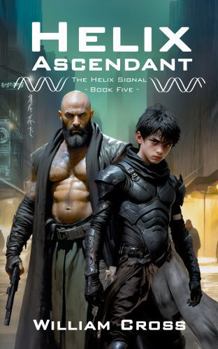Hardcover Helix Ascendant (The Helix Signal) Book