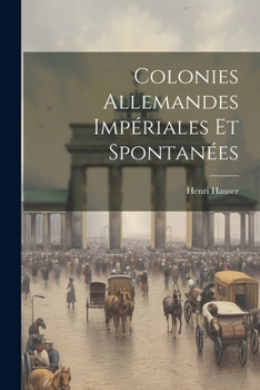 Paperback Colonies Allemandes Impériales et Spontanées Book