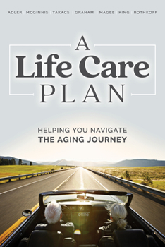 Paperback A Life Care Plan: Helping You Navigate the Aging Journey Book