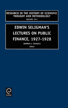 Hardcover Edwin Seligman's Lectures on Public Finance, 1927/1928 Book