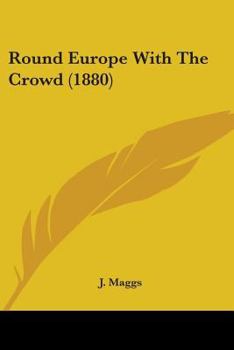 Paperback Round Europe With The Crowd (1880) Book