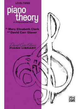 Paperback Piano Theory: Level 3 (A Programmed Text) (David Carr Glover Piano Library) Book