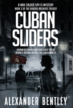 Cuban Sliders: A Max Calder Spy-Fi Mystery