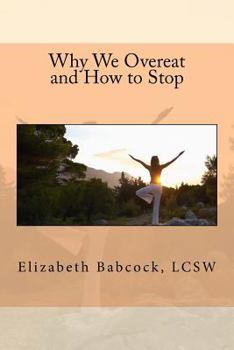 Paperback Why We Overeat and How to Stop Book