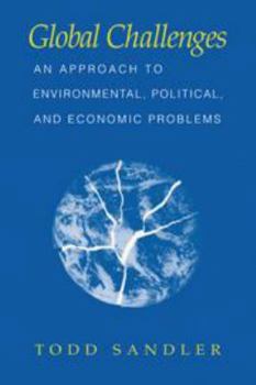 Global Challenges: An Approach to Environmental, Political, and Economic Problems