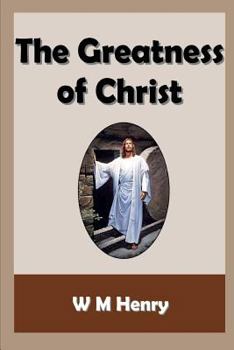 Paperback The Greatness of Christ Book