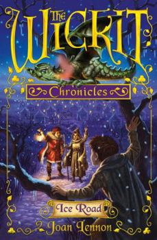 Ice Road (The Wickit Chronicles) - Book #3 of the Wickit Chronicles