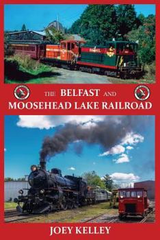 Paperback The Belfast and Moosehead Lake Railroad Book