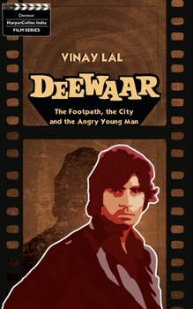 Paperback Deewar: The Foothpath, the City and the Angry Young Man Book