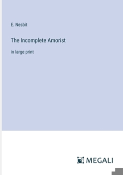 Paperback The Incomplete Amorist: in large print Book