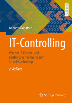 Paperback It-Controlling: Von Der It-Kosten- Und Leistungsverrechnung Zum Smart-Controlling [German] Book