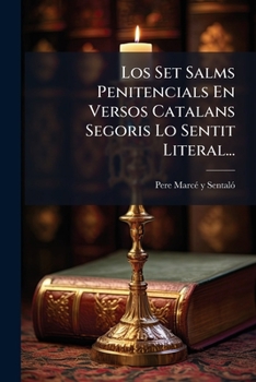 Paperback Los Set Salms Penitencials En Versos Catalans Segoris Lo Sentit Literal... [Catalan] Book