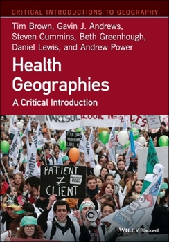 Hardcover Health Geographies: A Critical Introduction Book