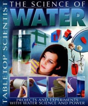 Library Binding The Science of Water: Projects and Experiments with Water Science and Power Book