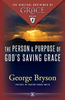 Paperback The Person and Purpose of God's Saving Grace Book