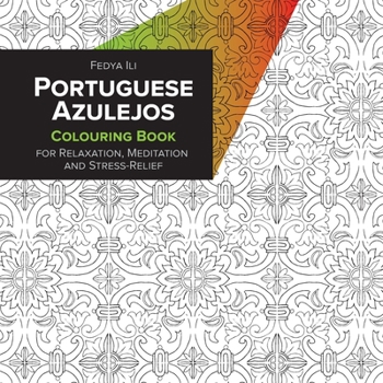 Paperback Portuguese Azulejos Coloring Book for Relaxation, Meditation and Stress-Relief Book