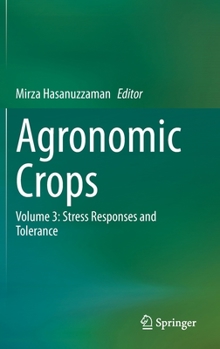 Hardcover Agronomic Crops: Volume 3: Stress Responses and Tolerance Book