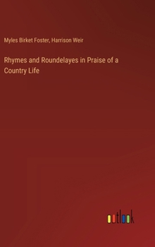 Hardcover Rhymes and Roundelayes in Praise of a Country Life Book