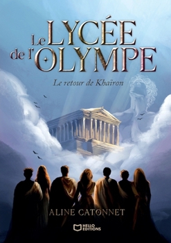 Paperback Le Lycée de l'Olympe: Le retour de Khaïron [French] Book