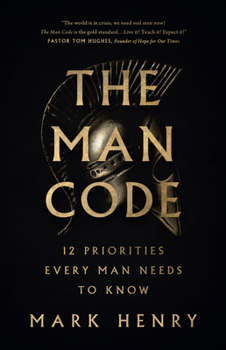 Paperback The Man Code: 12 Priorities Every Man Needs to Know Book