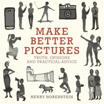 Paperback Make Better Pictures: Truth, Opinions, and Practical Advice Book