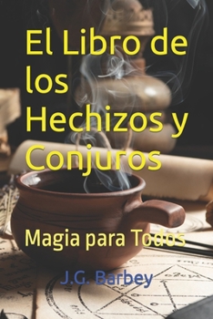 Paperback El Libro de los Hechizos y Conjuros: Magia para Todos [Spanish] Book