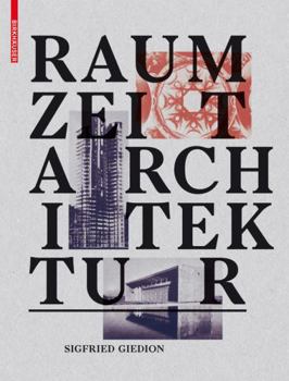 Hardcover Raum, Zeit, Architektur: Die Entstehung Einer Neuen Tradition [German] Book