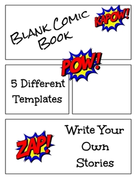 Paperback Blank Comic Book 5 Different Templates Write Your Own Stories: Draw Your Own Comics For Kids or Adults Book