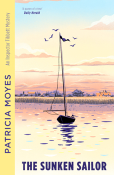 The Sunken Sailor - Book #2 of the Inspector Henry Tibbett Mystery