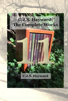 Paperback C.J.S. Hayward: The Complete Works: Vol. 11 Book