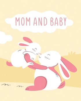 Paperback Mom And Baby: Animal and baby coloring book for your kids Book