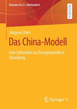 Paperback Das China-Modell: Eine Fallstudie Zur Energiepolitik in Shandong [German] Book