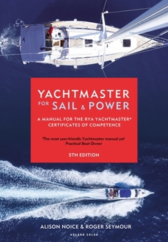 Hardcover Yachtmaster for Sail and Power: A Manual for the Rya Yachtmaster(r) Certificates of Competence Book