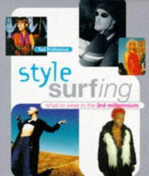 Paperback Style Surfing: What to Wear in the 3rd Millennium Book