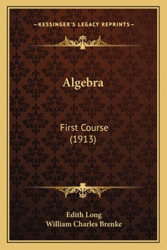 Paperback Algebra: First Course (1913) Book