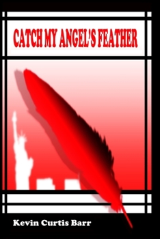 Paperback Catch My Angel's Feather Book