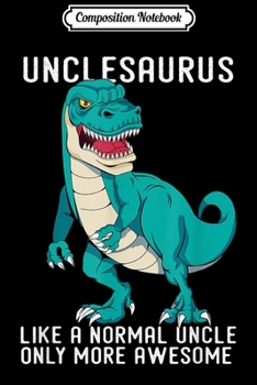 Paperback Composition Notebook: Unclesaurus Uncle Saurus T Rex Journal/Notebook Blank Lined Ruled 6x9 100 Pages Book