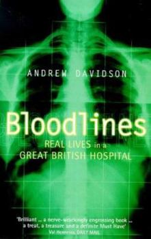 Paperback Bloodlines: Real Lives in a Great British Hospital Book