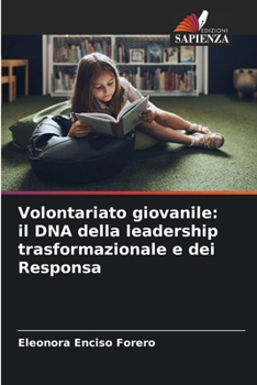 Paperback Volontariato giovanile: il DNA della leadership trasformazionale e dei Responsa [Italian] Book