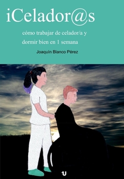 Paperback iCelador@s, cómo trabajar de celador/a y dormir bien en 1 semana [Spanish] Book