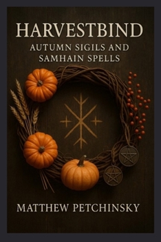 Paperback Harvestbind: Autumn Sigils and Samhain Spells Book