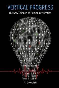 Paperback Vertical Progress: The New Science of Human Civilization Book