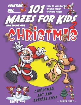 101 Mazes For Kids 2: SUPER KIDZ Book. Children -Ages 4-8 (US Edition). Cartoon Christmas Running Santa with custom art interior. 101 Puzzles with ... (Superkidz - Christmas 101 Mazes for Kids)