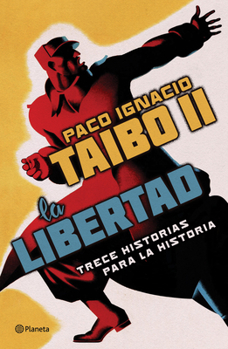 Paperback La Libertad. Trece Historias Para La Historia [Spanish] Book