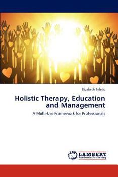 Paperback Holistic Therapy, Education and Management Book