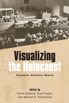 Paperback Visualizing the Holocaust: Documents, Aesthetics, Memory Book