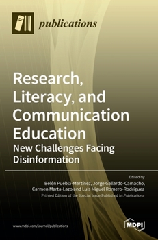 Hardcover Research, Literacy, and Communication Education: New Challenges Facing Disinformation Book